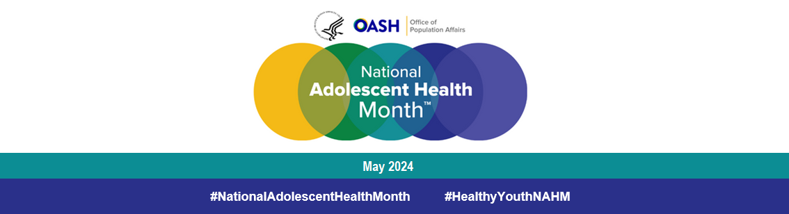 National Adolescent Health Month May 2023