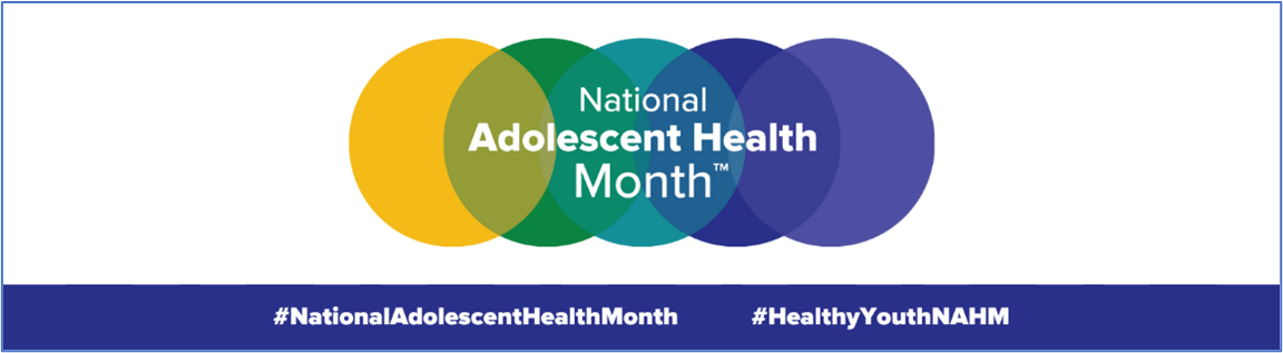 National Adolescent Health Month logo, #NationalAdolescentHealthMonth #HealthyYouthNAHM