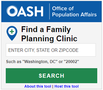 OASH: office of population affairs- find a family planning clinic. Use the Title X clinic locator to search for family planning services near you