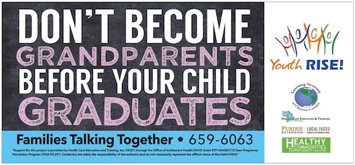 The HCET Clinton County Youth RISE! Project, which includes the message: Don't become grandparents before your child graduates. Families talking together, call 659-6063. 